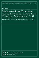 Die Interventionen Frankreichs und Großbritanniens anlässlich des Frankfurter Wachensturms 1833