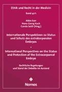 Internationale Perspektiven zu Status und Schutz des extrakorporalen Embryos - International Perspectives on the Status and Protection of the Extracorporeal Embryo