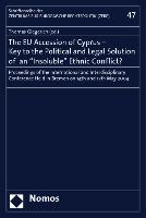 The EU Accession of Cyprus - Key to the Political and Legal Solution of an -Insoluble- Ethnic Conflict?