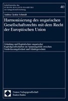 Harmonisierung des ungarischen Gesellschaftsrechts mit dem Recht der Europäischen Union