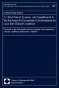 A Hard Patent System: An Impediment to Technological (Economic) Development in Less Developed Countries