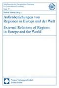 Außenbeziehungen von Regionen in Europa und der Welt - External Relations of Regions in Europe and the World