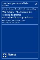 VVG-Reform - Abschlussbericht. Rückzug des Staates aus sozialen Sicherungssystemen