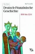 WBG Deutsch-Französische Geschichte / Vom Frankenreich zu den Ursprüngen der Nationalstaaten 800-1214