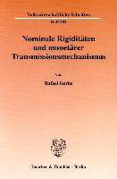 Nominale Rigiditäten und monetärer Transmissionsmechanismus