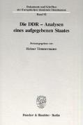 Die DDR - Analysen eines aufgegebenen Staates
