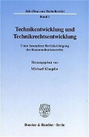 Technikentwicklung und Technikrechtsentwicklung