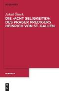 Die 'Acht Seligkeiten' des Prager Predigers Heinrich von St. Gallen