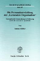 Die Personalentwicklung der "Lernenden Organisation"