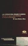 La literatura árabe clásica : desde la época pre-islámica al Imperio Otomano