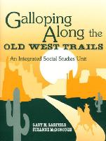 Galloping Along the Old West Trails: An Integrated Social Studies Unit