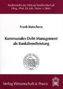 Kommunales Debt Management als Bankdienstleistung