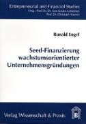 Seed-Finanzierung wachstumsorientierter Unternehmensgründungen