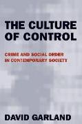 The Culture of Control: Crime and Social Order in Contemporary Society