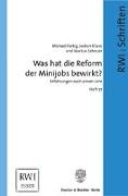 Was hat die Reform der Minijobs bewirkt?