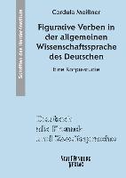 Figurative Verben in der allgemeinen Wissenschaftssprache des Deutschen