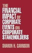 The Financial Impact of Corporate Events on Corporate Stakeholders