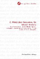 C. Plinij Liber Secundvs, De Mvndi Historia