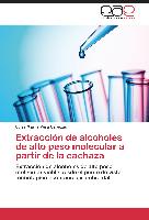 Extracción de alcoholes de alto peso molecular a partir de la cachaza