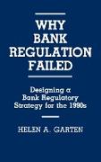 Why Bank Regulation Failed