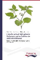 Estado actual del género Solanum como fuente de antimicrobianos