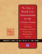 The Role of Health Care Transformation for the Chinese Dream: Powering Economic Growth, Promoting a Harmonious Society, New Edition