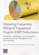Measuring Cooperative Biological Engagement Program (Cbep) Performance: Capacities, Capabilities, and Sustainability Enablers for Biorisk Management a