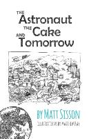 The astronaut, The cake, and Tomorrow