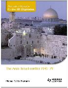 The Arab-Israeli Conflict 1945-79. by Mike Scott-Baumann