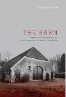 The Barn - Memoir of a Family During the Nazi Occupation of Holland in 1940-1945