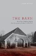 The Barn - Memoir of a Family During the Nazi Occupation of Holland in 1940-1945