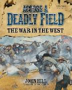 Across a Deadly Field: The War in the West