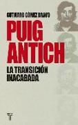 Puig Antich : la transición inacabada
