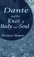 Dante and the Knot of Body and Soul