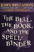 The Bell, the Book, and the Spellbinder