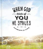 When God Thinks of You He Smiles: Promises for Life