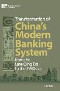 Transformation of China's Banking System from the Late Qing Era to the 1930s Vol. 1