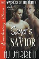 Sayer's Savior [Warriors of the Light 8] (Siren Publishing Everlasting Classic Manlove)