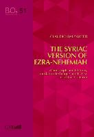 Syriac Version of Ezra-Nehemiah: Manuscript and Editions, Translation Technique and Its Use in Textual Criticism