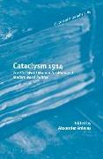 Cataclysm 1914: The First World War and the Making of Modern World Politics