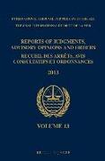 Reports of Judgments, Advisory Opinions and Orders / Recueil Des Arrêts, Avis Consultatifs Et Ordonnances, Volume 13 (2013)