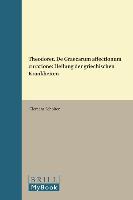 Theodoret, "De Graecarum Affectionum Curatione": Heilung Der Griechischen Krankheiten