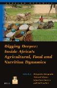 Digging Deeper: Inside Africa's Agricultural, Food and Nutrition Dynamics