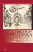 Andreas Friz's Letter on Tragedies (Ca. 1741-1744): An Eighteenth-Century Jesuit Contribution to Theatre Poetics