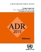 European Agreement Concerning the International Carriage of Dangerous Goods by Road: Adr: Applicable as from 1 January 2015 (2 Vols)