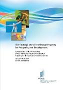 The Strategic Use of Intellectual Property for Prosperity and Development