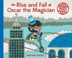 The Rise and Fall of Oscar the Magician