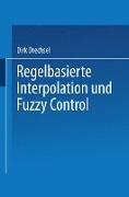 Regelbasierte Interpolation und Fuzzy Control