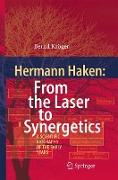 Hermann Haken: From the Laser to Synergetics