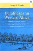 Eurafricans in Western Africa: Commerce, Social Status, Gender, and Religious Observance from the Sixteenth to the Eighteenth Century